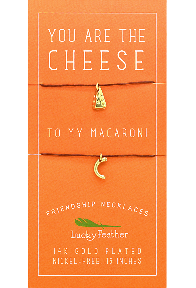You're the Cheese to my Macaroni - Celebrating Uniquely Perfect Friendships - BeautyOfASite