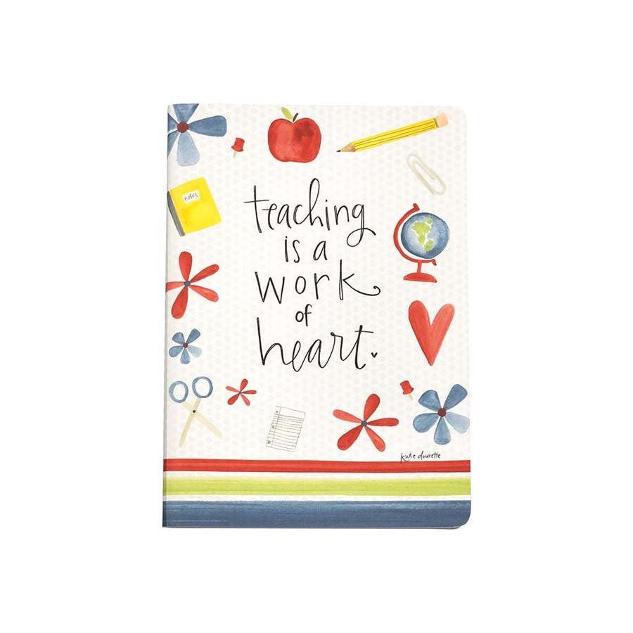 Teaching is a Work of Heart Soft Cover Journal